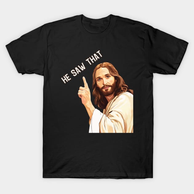 Funny Quote Saw That Jesus T-Shirt by AI Art Originals